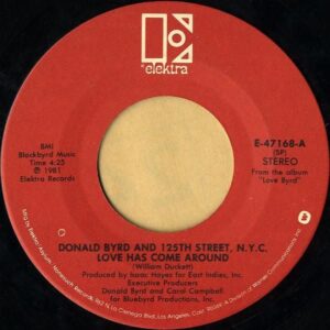 DONALD BYRD AND 125TH STREET, N.Y.C. / Love Has Come Around [7INCH]