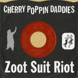 CHERRY POPPIN’ DADDIES / Zoot Suit Riot [7INCH]