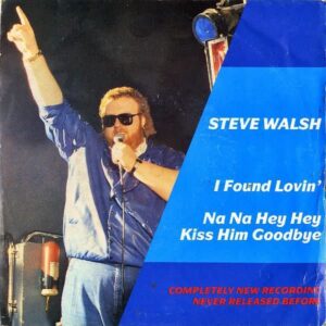 STEVE WALSH / Found Lovin’ [7INCH]