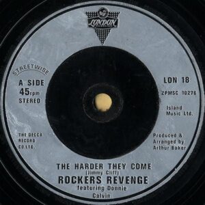 ROCKERS REVENGE FEATURING DONNIE CALVIN / The Harder They Come [7INCH]