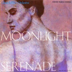 GLENN MILLER ORCHESTRA グレン・ミラー楽団 / Moonlight Serenade ムーンライト・セレナーデ [7INCH]