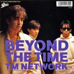 TM NETWORK / Beyond The Time [7INCH]