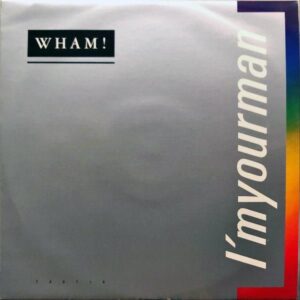 WHAM! / I’m Your Man [12INCH]