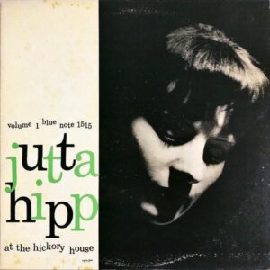 JUTTA HIPP ユタ・ヒップ / At The Hickory House Volume 1ヒッコリー・ハウスのユタ・ヒップ Vol.1 [LP]