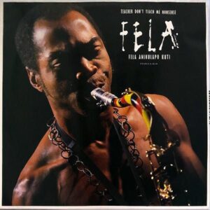 FELA ANIKULAPO KUTI / Teacher Don’t Teach Me Nonsense [LP]