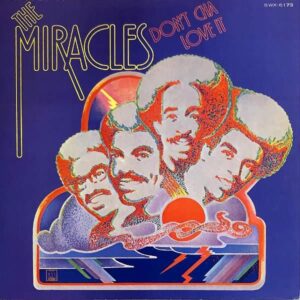 THE MIRACLES ミラクルズ / Don’t Cha Love It [LP]