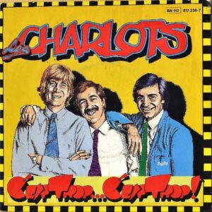 LES CHARLOTS / C’est Trop…C’est Trop! [7INCH]