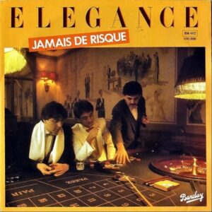 ELEGANCE / Jamais De Risque [7INCH]