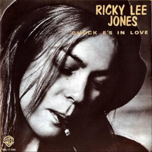 RICKIE LEE JONES / Chuck E’s In Love [7INCH]