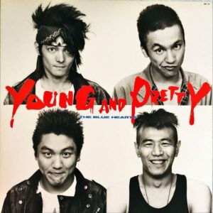 THE BLUE HEARTS ザ・ブルーハーツ / Young And Pretty ヤング・アンド・プリティ [LP]