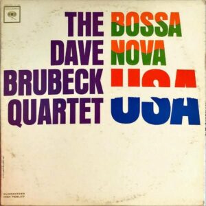 THE DAVE BRUBECK QUARTET / Bossa Nova USA [LP]