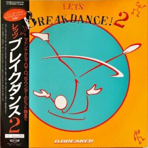 D.BREAKERS / Let’s Break Dance2 [LP]