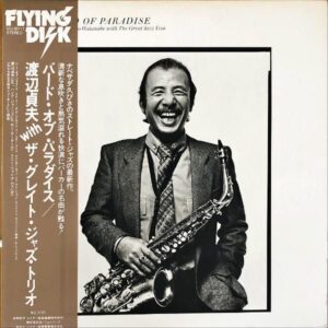 渡辺貞夫 WITH ザ・グレイト・ジャズ・トリオ / Birl Of Paradise バード・オブ・パラダイス [LP]