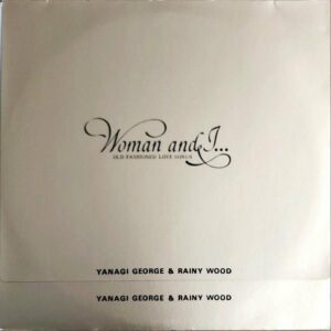 柳ジョージ＆レイニーウッド / Woman And I [LP]