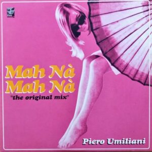 PIERO UMILIANI / Mah Na Mah Na Original Mix [12INCH]
