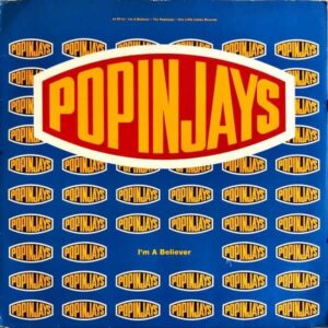 POPINJAYS / I’m A Believer [12INCH]