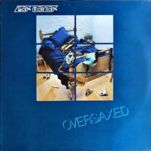 SAX MANIAX / Oversaxed [LP]