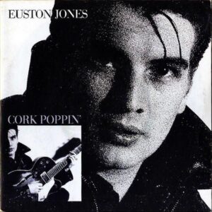 EUSTON JONES / Cork Poppin’ [7INCH]