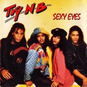 TRY ‘N’ B / Sexy Eyes [7INCH]