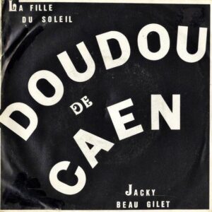 DOUDOU DE CAEN / Jacky Beau Gilet [7INCH]