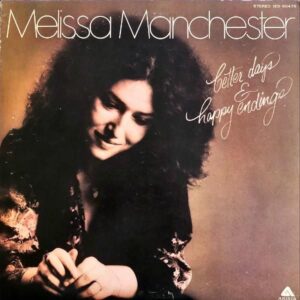 MELISSA MANCHESTER メリサ・マンチェスター / Better Days & Happy Ending 幸せの日々 [LP]