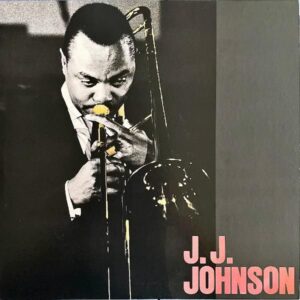 J.J. JOHNSON J・J・ジョンソン / J. J. Johnson [LP]