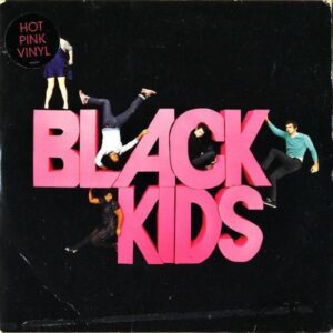 BLACK KIDS / I’m Not Gonna Teach Your Boyfriend How To Dance With You [7INCH]