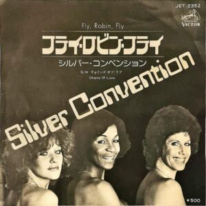 SILVER CONVENTION シルバー・コンベンション / Fly, Robin, Fly フライ・ロビン・フライ [7INCH]