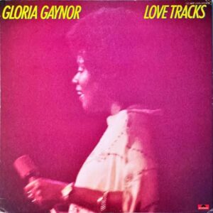 GLORIA GAYNOR グロリア・ゲイナー / Love Tracks 恋のサバイバル [LP]