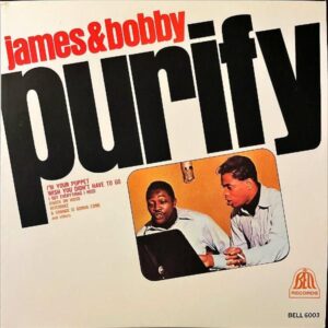 JAMES & BOBBY PURIFY ジェイムズ&ボビー・ピュリファイ / Purify [LP]
