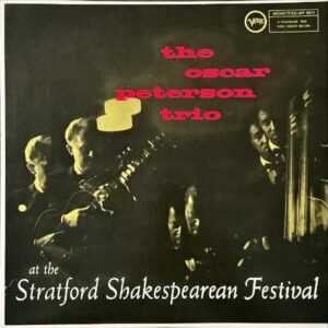 THE OSCAR PETERSON TRIO オスカー・ピーターソン・トリオ / At The Stratford Shakespearean Festival [LP]