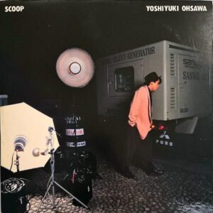 大沢誉志幸 OHSAWA YOSHIYUKI / Scoop [LP]