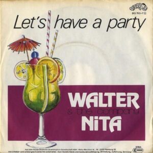 WALTER NITA & THE COMPANY / Let’s Have A Party [7INCH]