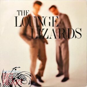 THE LOUNGE LIZARDS / Live In Tokyo Big Heart [LP]