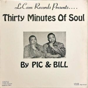 PIC & BILL / Thirty Minutes Of Soul [LP]