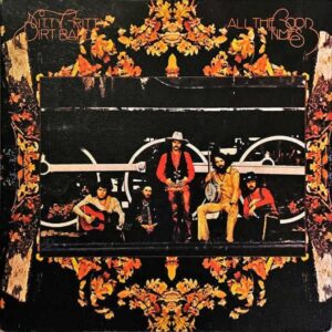 NITTY GRITTY DIRT BAND ニッティー・グリッティー・ダート・バンド / All The Good Times [LP]