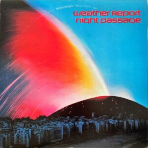 WEATHER REPORT ウェザー・リポート / Night Passage [LP]