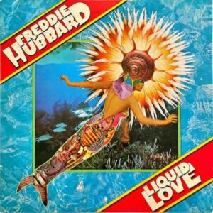 FREDDIE HUBBARD フレディ・ハバード / Liquid Love [LP]