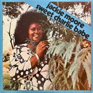 JACKIE MOORE / Sweet Charlie Babe [LP]