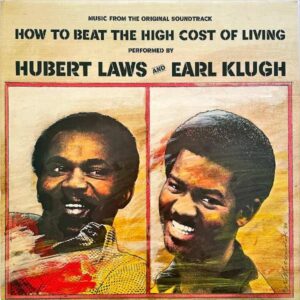 SOUNDTRACK（ヒューバート・ロウズ、アール・クルー） / How To Beat The High Cost Of Living [LP]