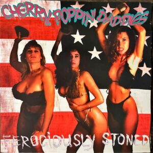CHERRY POPPIN’ DADDIES / Ferociously Stoned [LP]