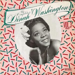 DINAH WASHINGTON / The Complete Dinah Washington Vol. 3 1947 [LP]