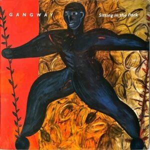 GANGWAY / Sitting In The Park [LP]
