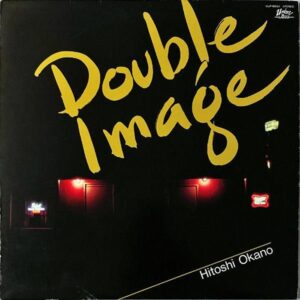 岡野等 OKANO HITOSHI / Double Image ダブル・イメージ [LP]