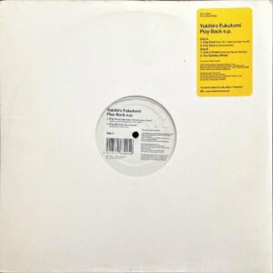 福富幸宏 YUKIHIRO FUKUTOMI / Play Back e.p. [12INCH]