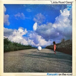 神崎オン・ザ・ロード KANZAKI ON THE ROAD / Little Road Gang [LP]