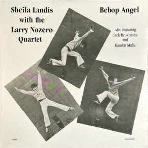 SHEILA LANDIS WITH THE LARRY NOZERO QUARTET / Be Bop Angel [LP]