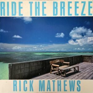RICK MATHEWS リック・マシューズ / Ride The Breeze [LP]