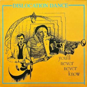 DISLOCATION DANCE / You’ll Never Never Know [12INCH]
