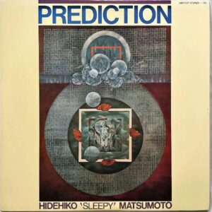 松本英彦 HIDEIHIKO SLEEPY MATSUMOTO / 風紀行 Prediction [LP]
